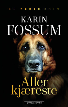 Aller kjæreste av Karin Fossum (Innbundet)