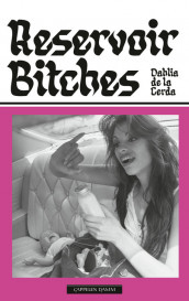 Reservoir Bitches av Dahlia de la Cerda (Ebok)