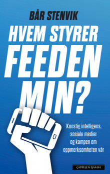 Hvem styrer feeden min? av Bår Stenvik (Heftet)