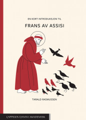 En kort introduksjon til Frans av Assisi av Tarald Rasmussen (Ebok)