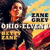 Betty Zane av Zane Grey (Nedlastbar lydbok)