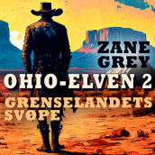 Grenselandets svøpe av Zane Grey (Nedlastbar lydbok)
