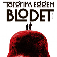 Blodet av Torgrim Eggen (Nedlastbar lydbok)