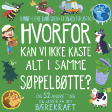Hvorfor kan vi ikke kaste alt i samme søppelbøtte? - og 52 andre ting du lurer på om bærekraft av Hanne-Lene Dahlgren (Nedlastbar lydbok)