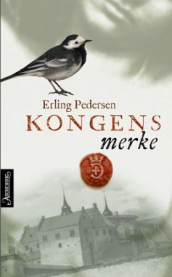 Kongens merke av Erling Pedersen (Innbundet)