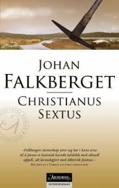 Christianus Sextus av Johan Falkberget (Heftet)