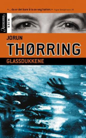 Glassdukkene av Jorun Thørring (Heftet)