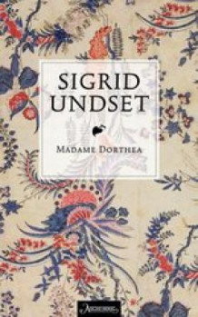Madame Dorthea av Sigrid Undset (Ebok)