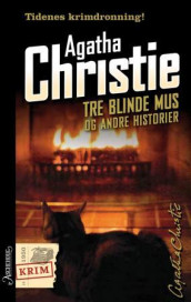 Tre blinde mus og andre historier av Agatha Christie (Ebok)