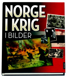Norge i krig i bilder av Berit Nøkleby (Innbundet)