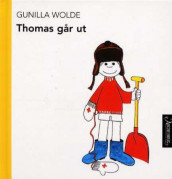 Thomas går ut av Gunilla Wolde (Innbundet)