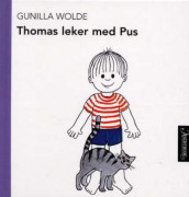 Thomas leker med pus av Gunilla Wolde (Innbundet)