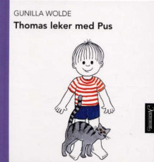 Thomas leker med pus av Gunilla Wolde (Innbundet)