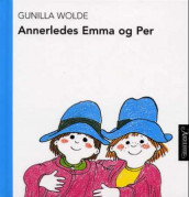 Annerledes Emma og Per av Gunilla Wolde (Innbundet)