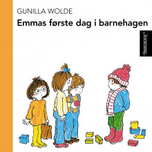 Emmas første dag i barnehagen av Gunilla Wolde (Innbundet)