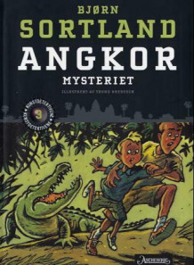 Angkor-mysteriet av Bjørn Sortland (Heftet)