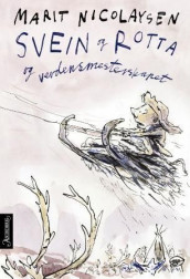Svein og rotta og verdensmesterskapet av Marit Nicolaysen (Innbundet)