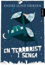 En terrorist i senga av Endre Lund Eriksen (Innbundet)