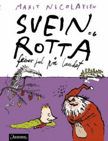 Svein og rotta feirer jul på landet av Marit Nicolaysen (Innbundet)
