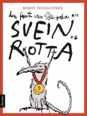 Den første store boka om Svein og rotta av Marit Nicolaysen (Innbundet)