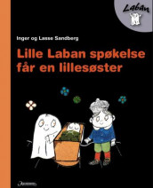 Lille Laban spøkelse får en lillesøster av Inger Sandberg og Lasse Sandberg (Innbundet)