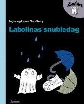 Labolinas snubledag av Inger Sandberg og Lasse Sandberg (Innbundet)