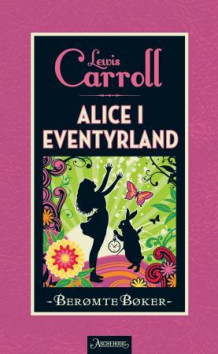 Alice i Eventyrland av Lewis Carroll (Ebok)