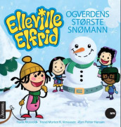 Elleville Elfrid og verdens største snømann av Frank Mosvold og Trond Morten K. Venaasen (Innbundet)