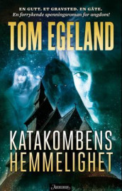 Katakombens hemmelighet av Tom Egeland (Ebok)