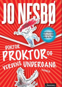 Doktor Proktor og verdens undergang. Kanskje av Jo Nesbø (Heftet)