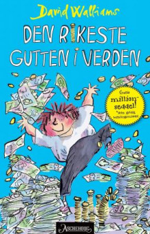 Den rikeste gutten i verden av David Walliams (Heftet)