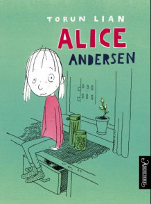 Alice Andersen av Torun Lian (Innbundet)