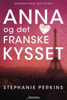 Anna og det franske kysset av Stephanie Perkins (Heftet)