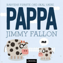 Babyens første ord skal være pappa av Jimmy Fallon (Kartonert)