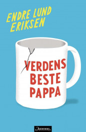 Verdens beste pappa av Endre Lund Eriksen (Innbundet)