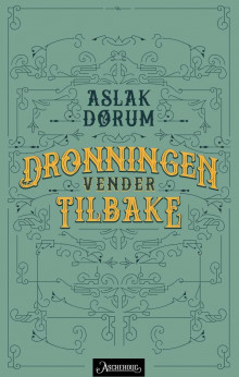 Dronningen vender tilbake av Aslak Dørum (Ebok)