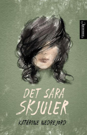 Det Sara skjuler av Kathrine Nedrejord (Ebok)