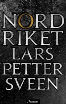 Nordriket av Lars Petter Sveen (Innbundet)