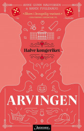 Arvingen av Randi Fuglehaug og Anne Gunn Halvorsen (Innbundet)