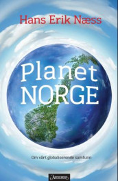 Planet Norge av Hans Erik Næss (Innbundet)
