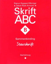 Skrift ABC av Jakob Rask Arnesen og Sigrun Nygaard Moriggi (Heftet)