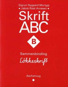 Skrift ABC av Sigrun Nygaard Moriggi og Jakob Rask Arnesen (Heftet)