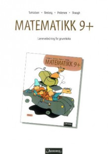 Matematikk 9+ av Svein H. Torkildsen, Trygve Breiteig, Per Inge Pedersen, Lennart Skoogh, Ronny Ahlström, Jan-Olof Björlin og Lena Torbjörnson (Heftet)