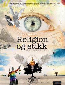 Religion og etikk av Frøydis Eriksen, Hanne Maren Fredriksen, Ram Gupta, Gunnar Haaland og Cathrine Tuft (Innbundet)