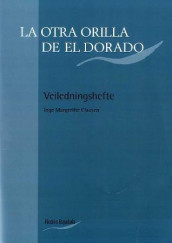 La otra orilla de El Dorado av Inge Margrethe Clausen (Heftet)