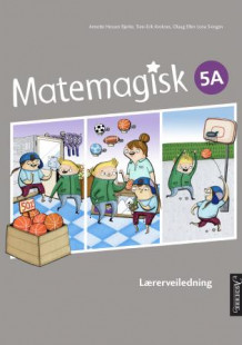Matemagisk 5A av Annette Hessen Bjerke, Tom-Erik Kroknes, Olaug Ellen Lona Svingen, Andreas Hernvald, Gunnar Kryger, Hans Persson og Lena Zetterquist (Spiral)