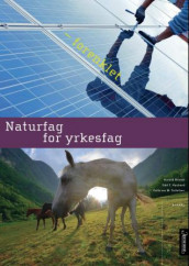 Naturfag for yrkesfag av Harald Brandt, Odd T. Hushovd og Cathrine W. Tellefsen (Heftet)