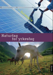 Naturfag for yrkesfag av Harald Brandt, Odd Toralf Hushovd og Cathrine W. Tellefsen (Heftet)