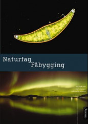Naturfag påbygging av Harald Brandt, Odd T. Hushovd og Cathrine W. Tellefsen (Heftet)