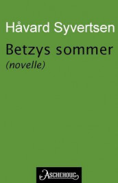 Betzys sommer av Håvard Syvertsen (Ebok)